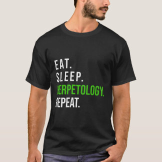Funny Lizard Gift Herpetologin Eat Sleep Herpetol T-Shirt