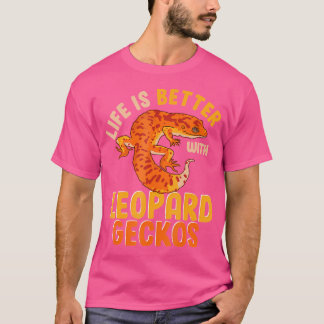 Funny Lizard Life ist besser mit Leopard Geckos T-Shirt