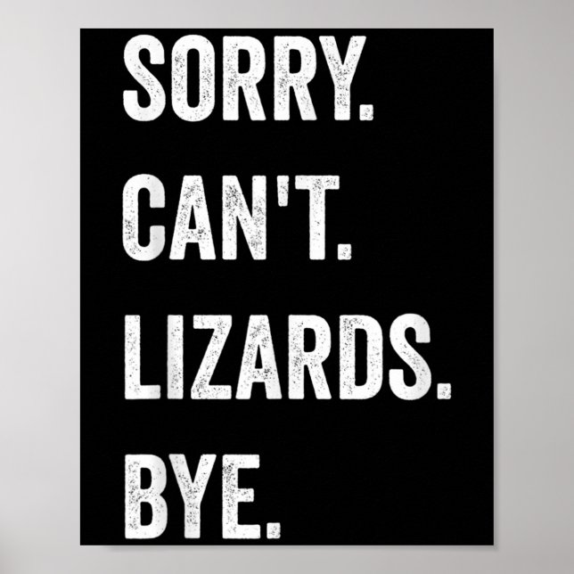 Funny Lizard Sorry can't Lizards by Reptile Pet L Poster (Vorne)
