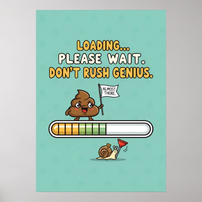 Funny “Loading” Bathroom Poster (Vorne)