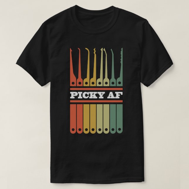 Funny Locksmith and Lockpicktools Picky AF T-Shirt (Design vorne)