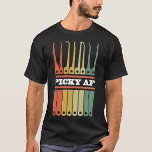 Funny Locksmith and Lockpicktools Picky AF T-Shirt