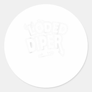 Funny Loded Diper - Schönes Geschenk Runder Aufkleber