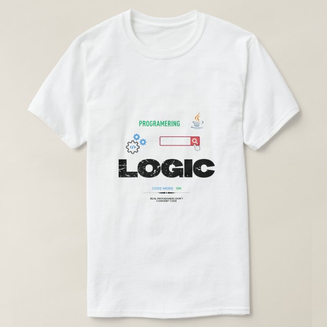 Funny Logic Code Mode On Programming T-Shirt (Design vorne)