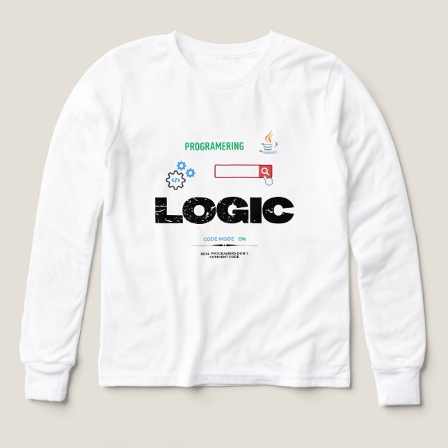 Funny Logic Code Mode On Programming T-Shirt (Design Vorderseite)