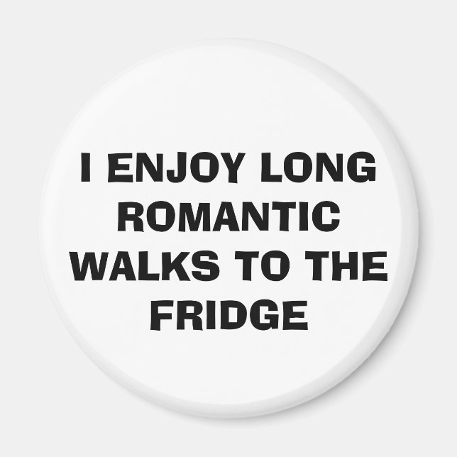 Funny "LONG WALKS TO THE FRIDGE" Magnet (Vorne)
