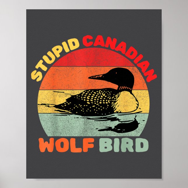 Funny Loon Bird Humor Stud Canadian Wolf Bird  Poster (Vorne)
