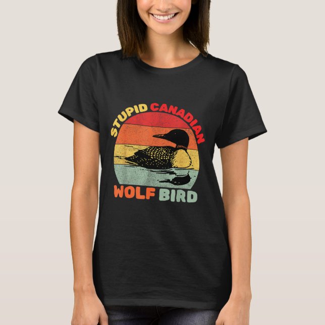 Funny Loon Bird Humor Stud Canadian Wolf Bird  T-Shirt (Vorderseite)