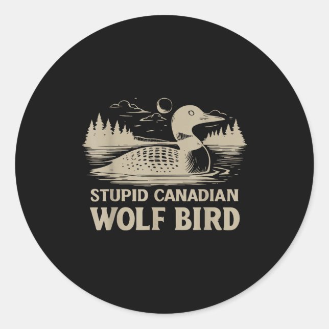 Funny Loon Bird, Stud Canadian Wolf Bird Humor Quo Runder Aufkleber (Vorderseite)