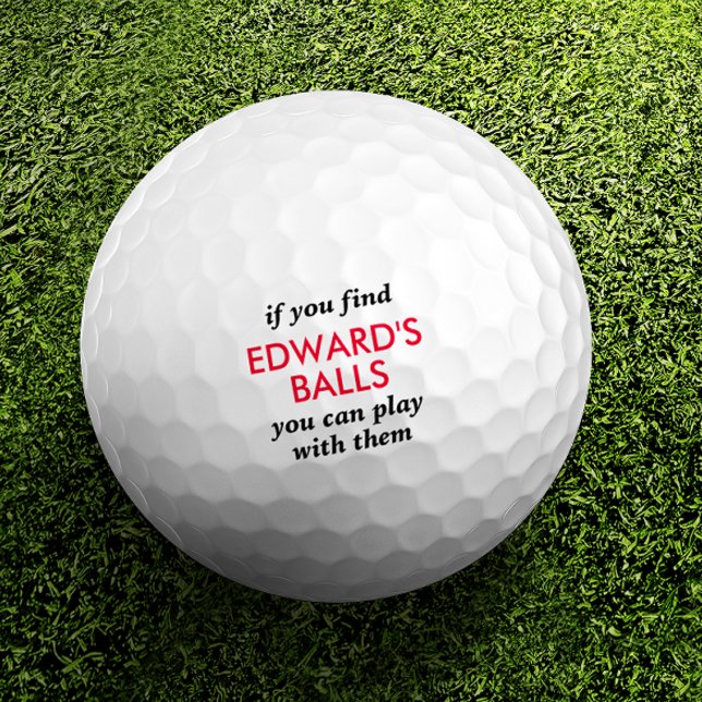 Funny Love Ball Zitat mit Individuelle Name (Funny personalized golf balls "If you find their balls, you can play with them" Great golf gift!)
