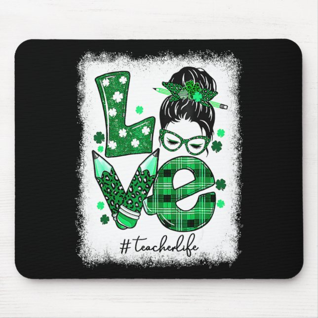 Funny Love Messy Bun Teacher Life St Patricks Day  Mousepad (Vorne)