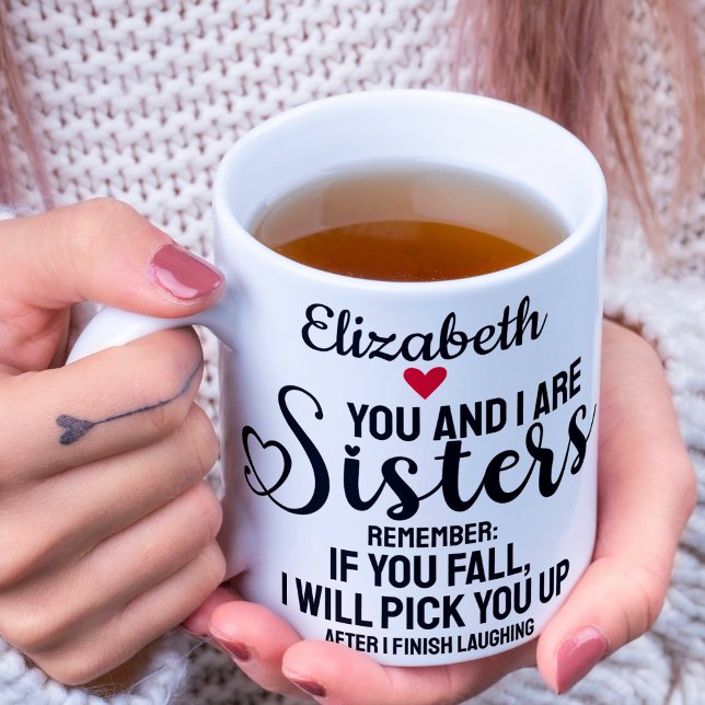 Funny Love Sister Zitat, wenn Sie Herzenname falle Kaffeetasse (Von Creator hochgeladen)