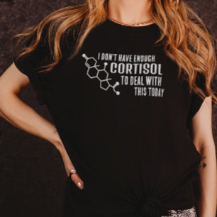 Funny Low Cortisol T - Shirt