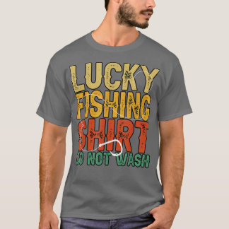 Funny Lucky Fishing: Wash Fisherman Lover nicht  T-Shirt