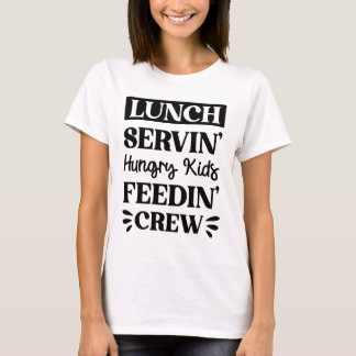 Funny Lunch Lady Sprichwort T-Shirt