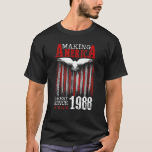 Funny Maaking America Great Seit 1988 USA Flag 34T T-Shirt