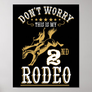 Funny Mach dir keine Sorgen, das ist mein 2. Rodeo Poster