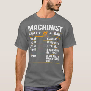 Funny Machinist Stundenlohn T-Shirt