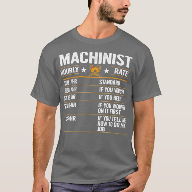 Funny Machinist Stundenlohn T-Shirt (Vorderseite)