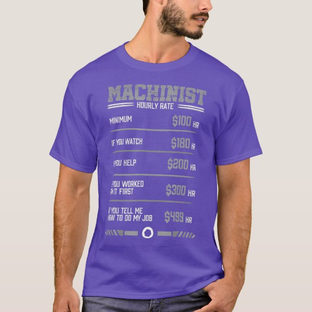 Funny Machinist Stundensatz T-Shirt (Vorderseite)