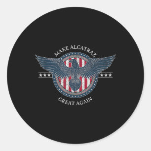 Funny macht Alcatraz wieder groß Trump USA 2 Runder Aufkleber