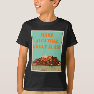 Funny macht Alcatraz wieder groß Trump USA 3 T-Shirt