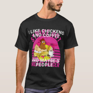 Funny mag ich Hühner und Kaffee und vielleicht 3 P T-Shirt