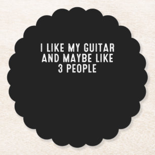 Funny mag ich meine Gitarre und vielleicht wie 3 L Untersetzer