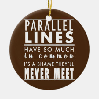 Funny Mah Spaß Top Parallel Lines Joke Math Keramik Ornament