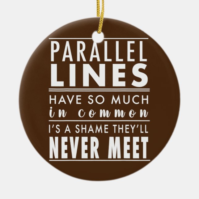 Funny Mah Spaß Top Parallel Lines Joke Math Keramik Ornament (Vorne)