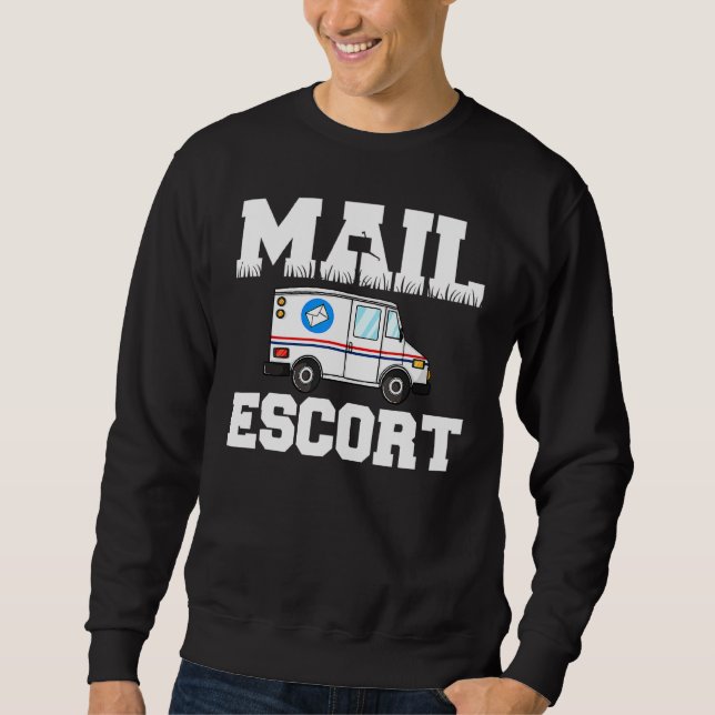 Funny Mail Escort Postman Postman Service Mailman Sweatshirt (Vorderseite)