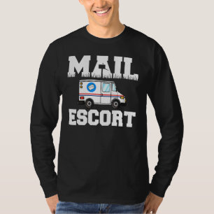 Funny Mail Escort Postman Postman Service Mailman T-Shirt