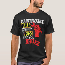 Funny Maintenance Man Shirt Ich bin hier zu repari