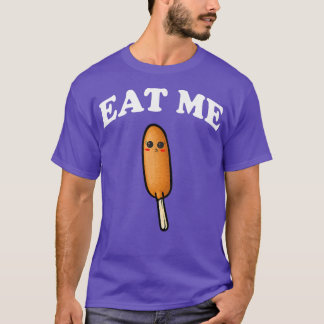 Funny Mais Dog Pronto Pup Staat Fair Food Men Womi T-Shirt