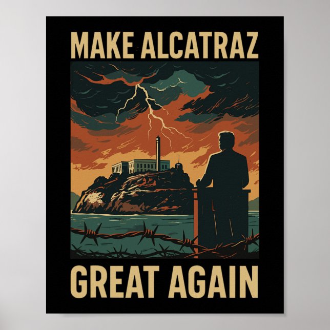 Funny Make Alcatraz Great Again Sf Rock Alcatraz G Poster (Vorne)