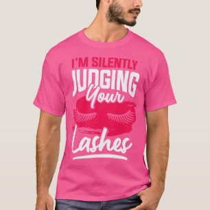Funny Make-Up Artist Lashes Cosmetologist Gift T-Shirt