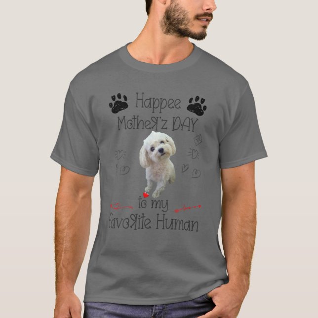 Funny Maltese Happy Mother's Day To My Favorite Hu T-Shirt (Vorderseite)