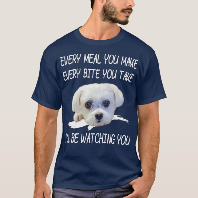 Funny Maltese Hund Watching Eigentümer Quote Welpe T-Shirt (Vorderseite)