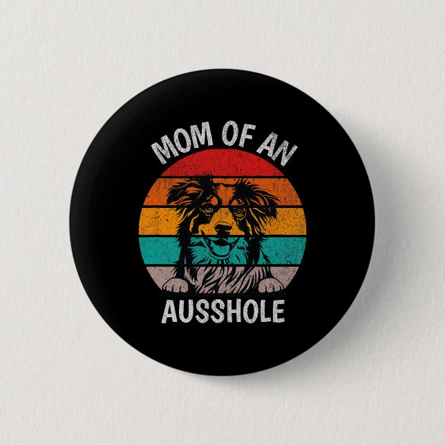 Funny Mama an einem australischen Schäferhund Auss Button (Vorderseite)