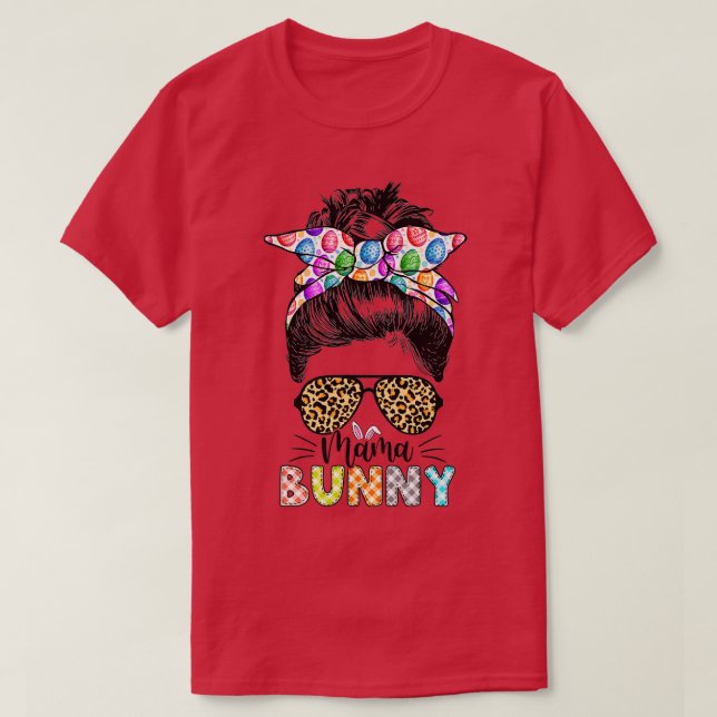 Funny Mama Bunny Leopard Messy Bun Happy Easter Da T-Shirt