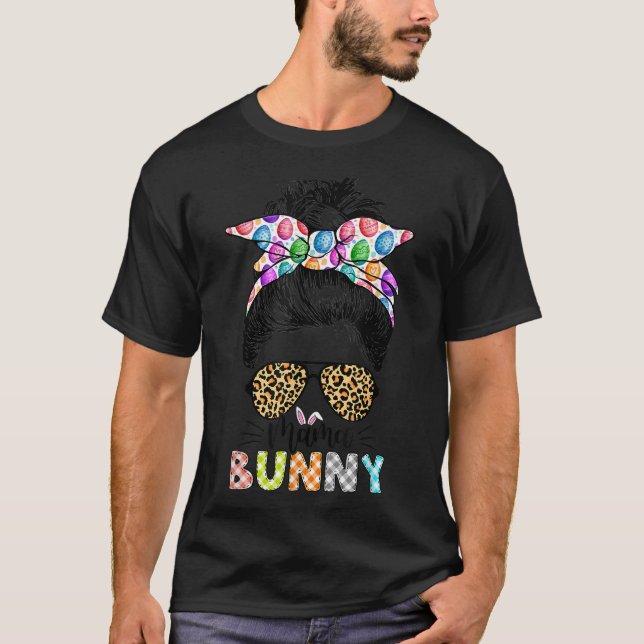 Funny Mama Bunny Leopard Messy Bun Happy Easter Da T-Shirt (Vorderseite)