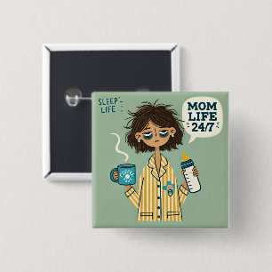 Funny Mama Button Abzeichen - "Mama Life 24/7"