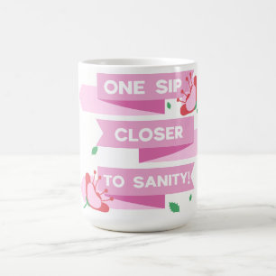 Funny Mama Geschenk ein Sift Naher zu Sanity Sarca Kaffeetasse