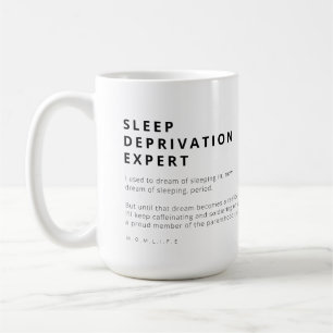 FUNNY MAMA LIFE SLEEP DEPRIVATION EXPERTE KAFFEETASSE