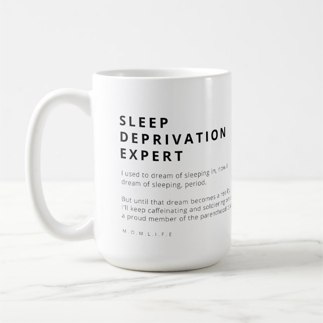 FUNNY MAMA LIFE SLEEP DEPRIVATION EXPERTE KAFFEETASSE (Links)