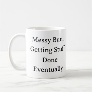 Funny Mama Life Tasse - Messy Bun Mama Spaß Gesche