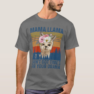 Funny Mama Llama Got keine Zeit für dein Drama T-Shirt