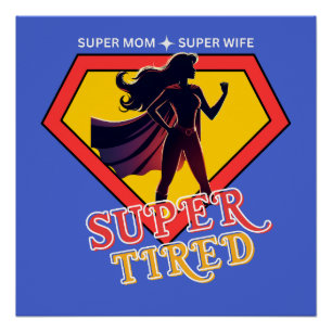 Funny Mama Shirt   Super Mama Ehefrau Tired Shirt  Poster