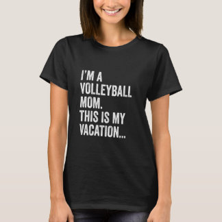 Funny Mama Sprichwort Ich bin eine Volleyball-Mama T-Shirt