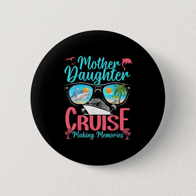 Funny Mama Tochter Urlaub Kreuzfahrt Mutter Tochte Button (Vorderseite)